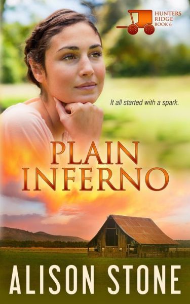 Cover for Alison Stone · Plain Inferno: An Amish Romantic Suspense Novel - Hunters Ridge (Taschenbuch) (2022)