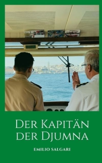 Cover for Emilio Salgari · Der Kapitan der Djumna: Eine spannende Abenteuergeschichte auf See (Paperback Book) (2021)