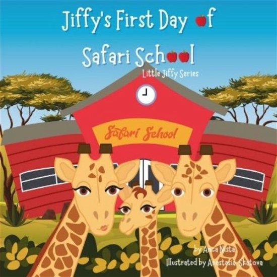 Cover for Anca Nista · Jiffy's First Day of Safari School: Story Book (Pocketbok) (2021)