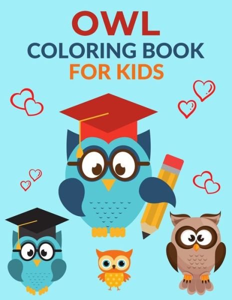 Cover for Mfh Press House · Owl Coloring Book For Kids: Owl Activity Book for Kids, Boys &amp; Girls, Ages 4-8. 29 Coloring Pages of Owl. (Paperback Bog) (2021)
