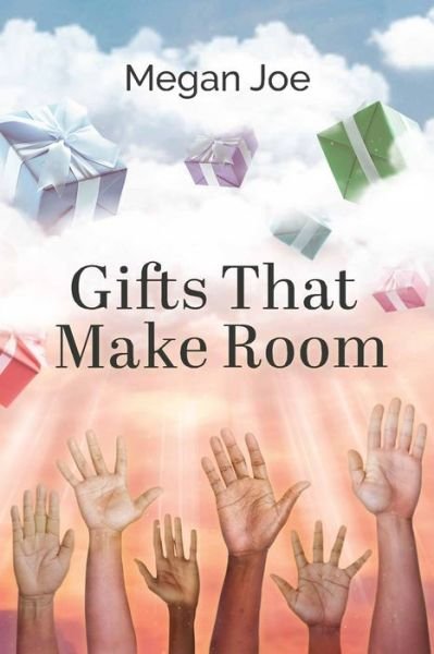 Cover for Megan Joe · Gifts That Make Room (Taschenbuch) (2020)