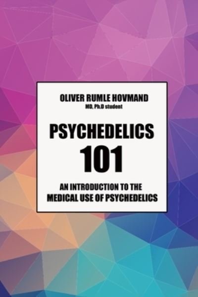 Cover for Oliver Rumle Hovmand · Psychedelics 101 (Paperback Book) (2021)