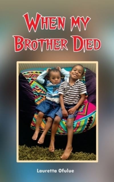 Cover for Lauretta Ofulue · When My Brother Died (Paperback Book) (2021)