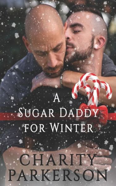 A Sugar Daddy for Winter - Charity Parkerson - Kirjat - Independently Published - 9798594606821 - keskiviikko 13. tammikuuta 2021