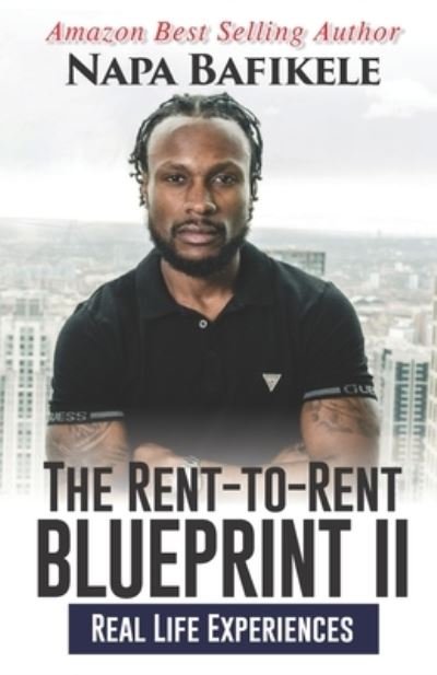 Cover for Napa Bafikele · The Rent-to-Rent Blueprint 2: Real Life Experiences (Pocketbok) (2020)