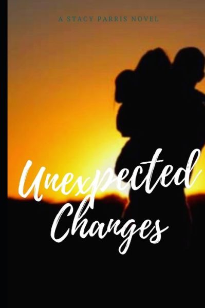 Cover for Stacy Parris · Unexpected Changes (Paperback Book) (2019)