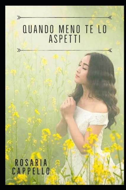 Cover for Rosaria Cappello · Quando Meno Te Lo Aspetti (Paperback Book) (2020)