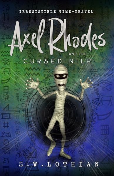 Cover for S W Lothian · Axel Rhodes and the Cursed Nile: Axel Rhodes - Book 2 - Axel Rhodes Adventures (Paperback Book) (2020)