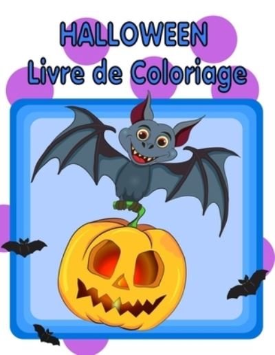 Cover for Gilbert Alarie · Halloween Livre de Soloriage (Paperback Book) (2020)