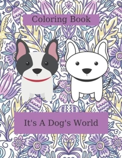Cover for Walter · It's a Dog's World: Coloring Book For Kids Aged 4-12 (Paperback Bog) (2021)