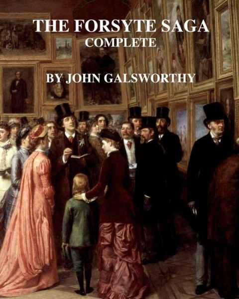 Cover for John Galsworthy · Forsyte Saga - Complete (Paperback Book) (2021)
