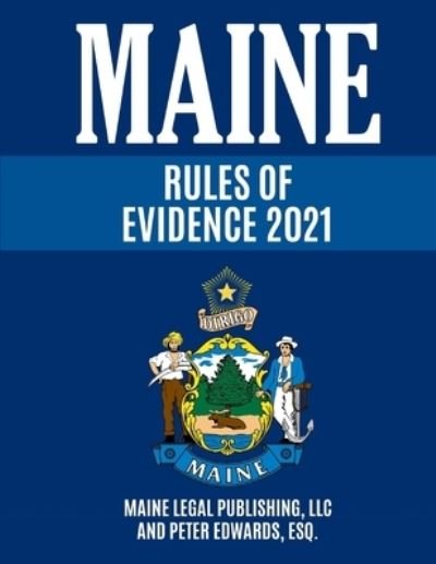 Cover for Peter Edwards · Maine Rules of Evidence (Paperback Bog) (2021)