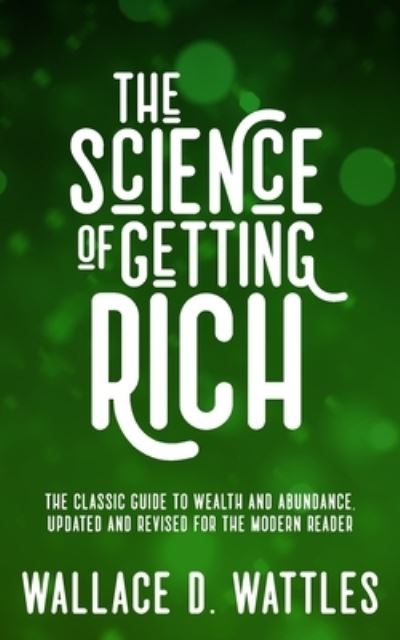 Cover for Wallace D Wattles · The Science of Getting Rich (Paperback Book) (2021)