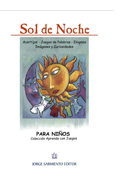 Cover for Morgana Turqui · Sol de Noche: Acertijos - Juegos de palabras - Enigmas - Imagenes rebeldes, origen de palabras y curiosidades - Cuentos Para Ninos - Infancia E Infantiles - Los Mas Divertidos y Educativos (Parte 2) (Paperback Book) (2020)