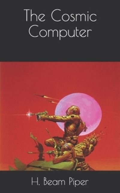 Cover for H Beam Piper · The Cosmic Computer (Paperback Book) (2021)