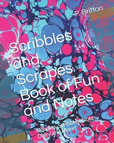 Cover for Paul Britton · Scribbles and Scrapes Book of Fun and Notes (Taschenbuch) (2021)