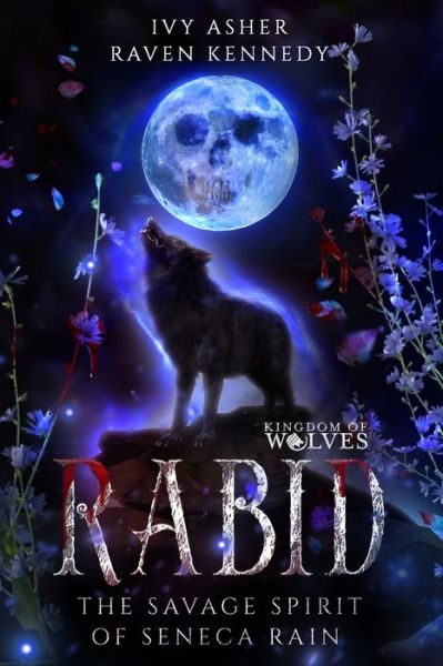 Cover for Raven Kennedy · Rabid: The Savage Spirit of Seneca Rain (Paperback Bog) (2021)