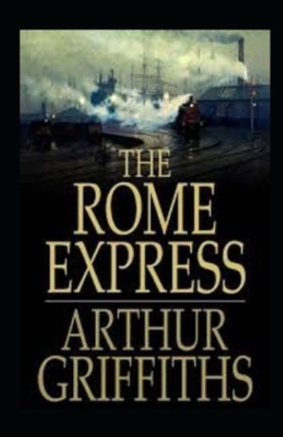 Cover for Arthur Griffiths · The Rome Express Illustrated (Paperback Book) (2021)