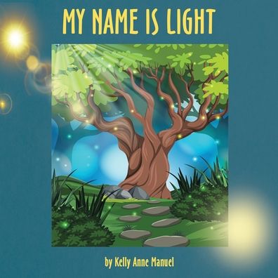 Cover for Kelly Anne Manuel · My Name Is Light (Paperback Book) (2022)