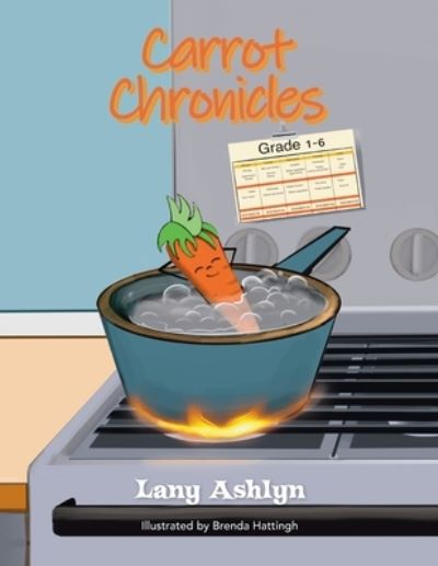 Cover for Lany Ashlyn · Carrot Chronicles (Bog) (2023)