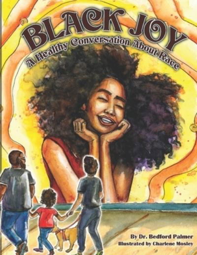 Cover for Bedford Palmer · Black Joy: A Healthy Conversation About Race - A Healthy Conversation (Taschenbuch) (2022)