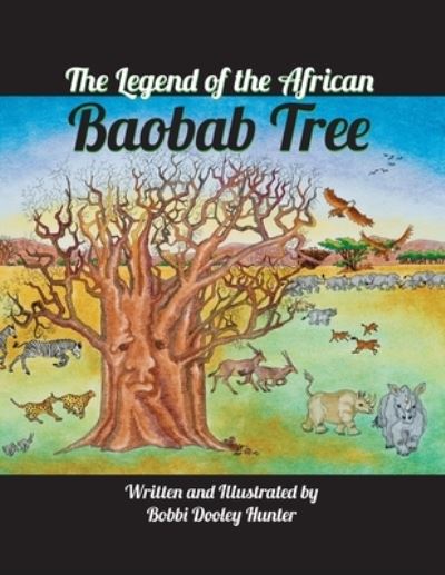 Cover for Bobbi Dooley Hunter · Legend of the African Baobab Tree (Book) (2022)