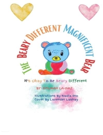 Cover for Emunah La-Paz · The Beary Different Magnificent Bear: It's Okay To Be Beary Different (Hardcover bog) (2022)