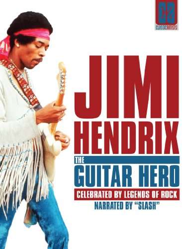 Guitar Hero-Celebrated By Legends of Rock-Narrated by Slash - The Jimi Hendrix Experience - Films - Image Entertainment - 0014381324822 - 14 septembre 2010