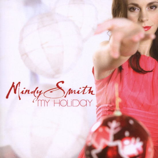 My Holiday - Mindy Smith - Muziek - VANGUARD RECORDS - 0015707983822 - 3 december 2007