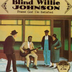 Praise God I'm Satisfied - Blind Willie Johnson - Música - Yazoo - 0016351015822 - 27 de febrero de 1990