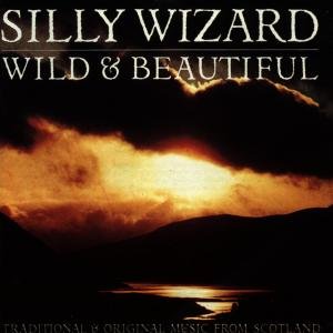 Cover for Silly Wizard · Wild &amp; Beaitiful (CD) (1990)