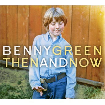 Cover for Benny Green · Then And Now (CD) (2022)