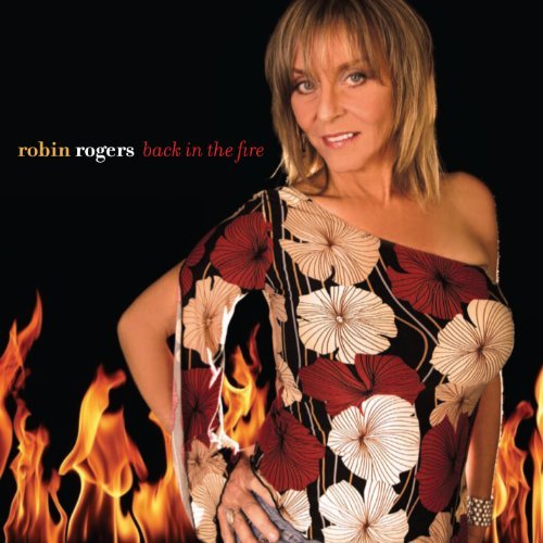 Cover for Robin Rogers · Back in the Fire (CD) (2010)