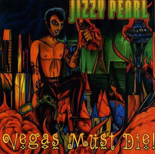 Cover for Jizzy Pearl · Vegas Must Die (CD) (2005)