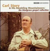 Bluegrass Gospel Collection - Story,carl & His Rambling Mountaineers - Musiikki - UNIVERSAL MUSIC - 0027297878822 - tiistai 26. lokakuuta 2004