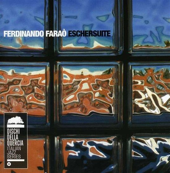 Eschersuite - Ferdinando Farao - Musik - DISCHI DELLA QUERCIA - 0027312803822 - 16. November 2018