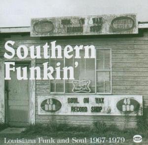 Cover for Southern Funkin-louisiana Soul 1967-75 / Various · Southern Funkin Louisiana Funk &amp; Sou (CD) (2005)