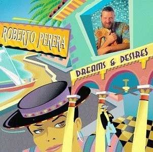 Cover for Perera Roberto · Dreams  Desires (CD) (1993)
