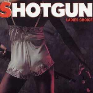 Ladies Choice - Shotgun - Musik - UNIDISC - 0068380236822 - 3. November 2001