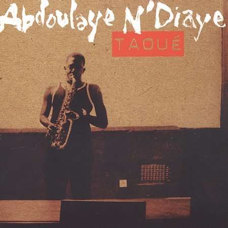 Cover for Abdoulaye N'diaye · Taoué (CD) (2003)