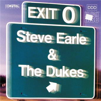 Exit O - Steve Earle - Musikk - MCA - 0076732599822 - 27. juni 1990