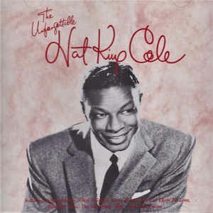 Cover for Nat 'King' Cole · Nat King Cole - Unforgettable Nat (CD)