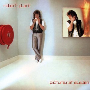 Robert Plant · Pictures At Eleven (CD) [Bonus Tracks, Remastered edition] (2007)