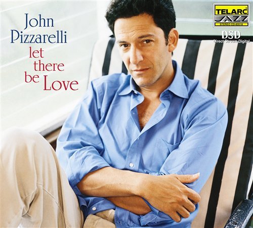 Let There Be Love - John Pizzarelli - Musiikki - JAZZ VOCAL - 0089408351822 - torstai 4. tammikuuta 2001