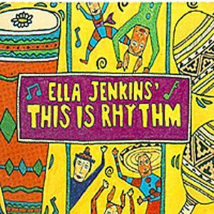 This Is Rhythm - Ella Jenkins - Musikk - SMITHSONIAN FOLKWAYS - 0093074502822 - 30. juli 1990