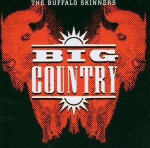 Cover for Big Country · The Buffalo Skinners (CD) (2004)