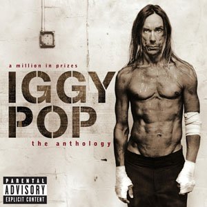 Cover for Iggy Pop · A Million In Prizes - Iggy Pop Anthology (CD) (2005)