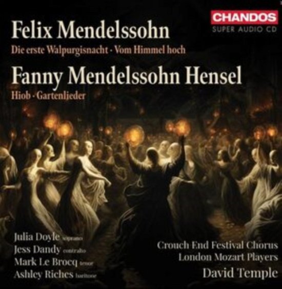 Felix Mendelssohn: Die Erste Walpirgisnacht / Vom Himmel Hoch / Fanny Mendelssohn Hensel: Hiob / Gartenlieder - Lmp / Temple - Musiikki - CHANDOS - 0095115531822 - perjantai 12. tammikuuta 2024