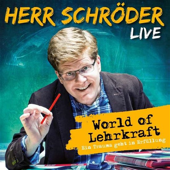World of Lehrkraft: Live - Herr Schroder - Muziek - SME SPASSG - 0190759065822 - 8 maart 2019