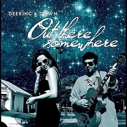 Cover for Deering &amp; Down · Out There Somewhere (CD) [Digipack] (2012)